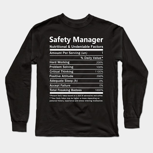 Safety Manager T Shirt - Nutritional and Undeniable Factors Gift Item Tee Long Sleeve T-Shirt by Ryalgi